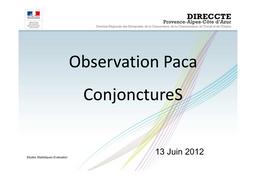 Observation Provence-Alpes-Côte d'Azur Conjonctures. | DIRECTION REGIONALE DES ENTREPRISES, DE LA CONCURRENCE, DE LA CONSOMMATION, DU TRAVAIL ET DE L'EMPLOI (DIRECCTE)